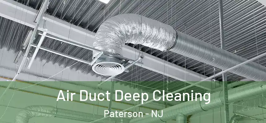 Air Duct Deep Cleaning Paterson - NJ
