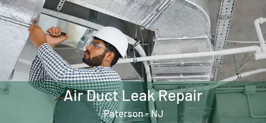 Air Duct Leak Repair Paterson - NJ