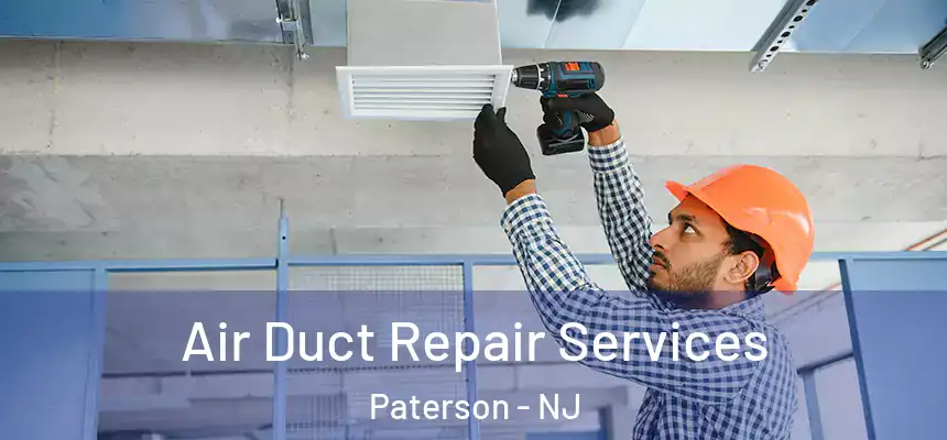 Air Duct Repair Services Paterson - NJ