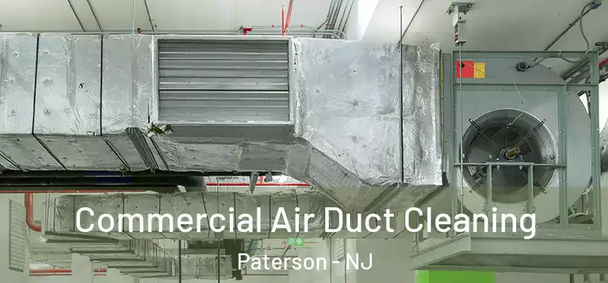 Commercial Air Duct Cleaning Paterson - NJ