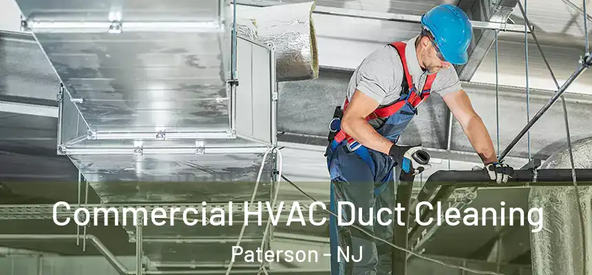 Commercial HVAC Duct Cleaning Paterson - NJ