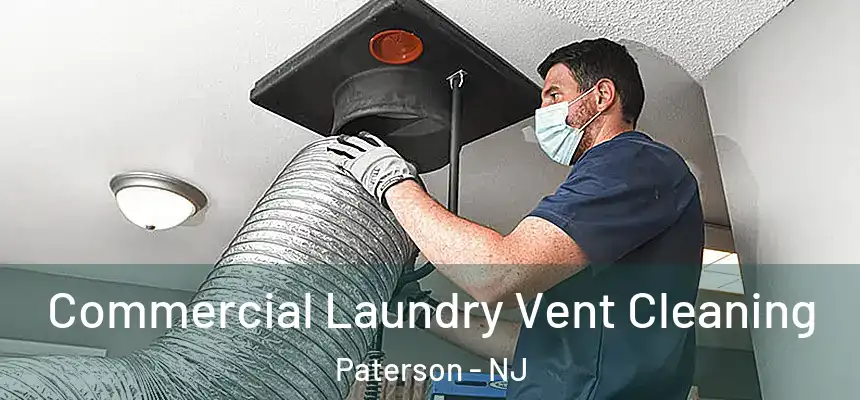 Commercial Laundry Vent Cleaning Paterson - NJ
