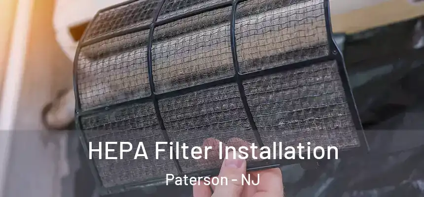 HEPA Filter Installation Paterson - NJ
