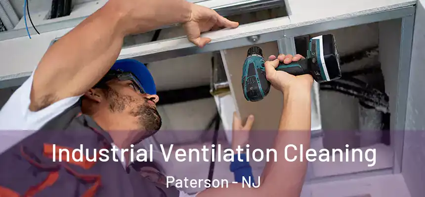 Industrial Ventilation Cleaning Paterson - NJ