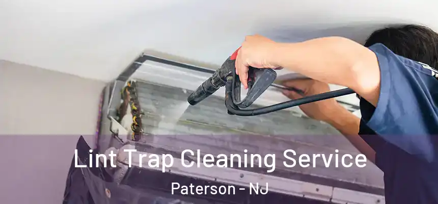 Lint Trap Cleaning Service Paterson - NJ
