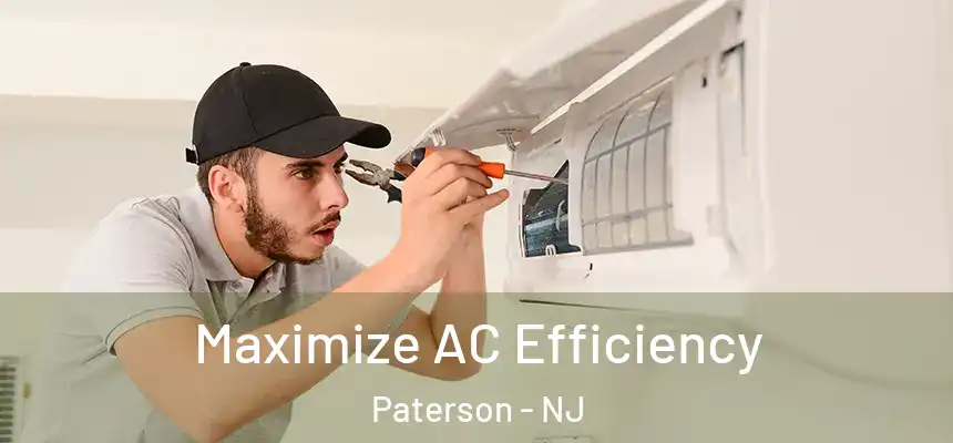 Maximize AC Efficiency Paterson - NJ