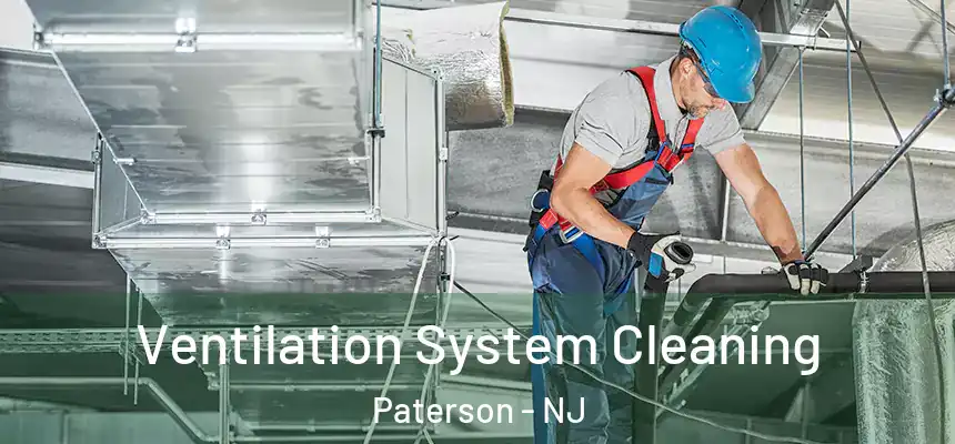 Ventilation System Cleaning Paterson - NJ